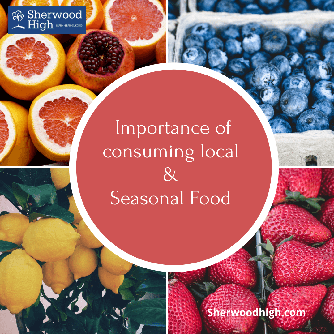 Importance of Consuming local and seasonal food - Sherwood high blog