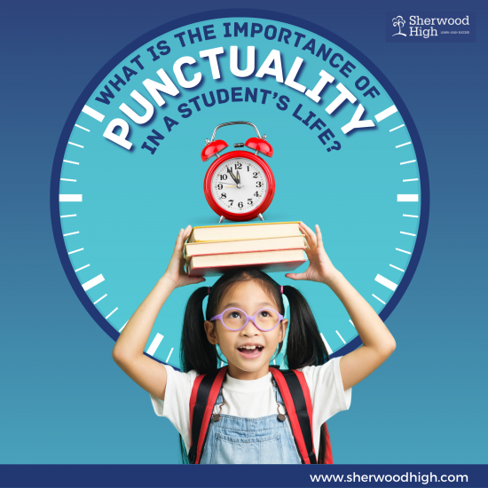 What Is The Importance Of Punctuality In A Student’s Life? - Sherwood High