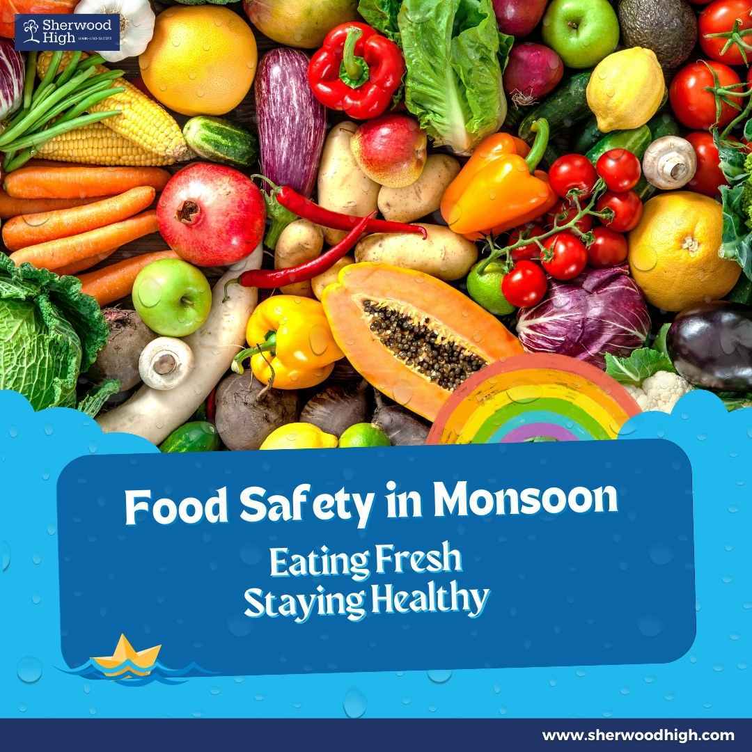 Food Safety in Monsoon - Sherwood High Blog