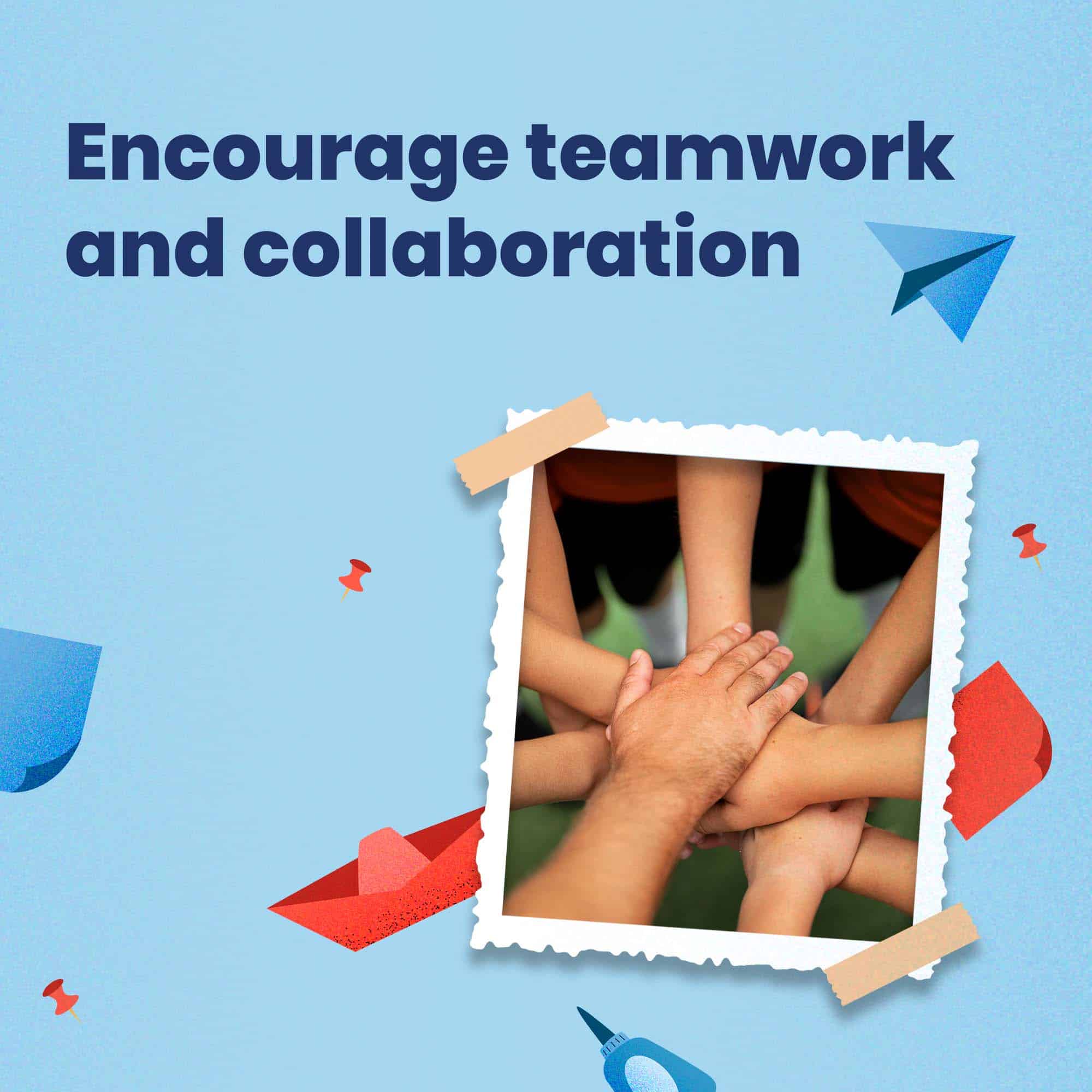 Encourage Team Work and Collaboration - Sherwood High Blog