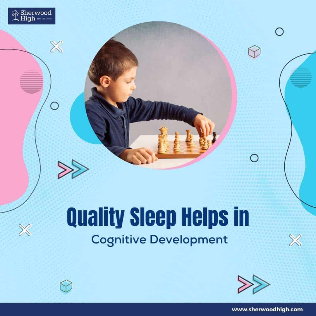 Quality Sleep helps in Cognitive development - Sherwood High Blog