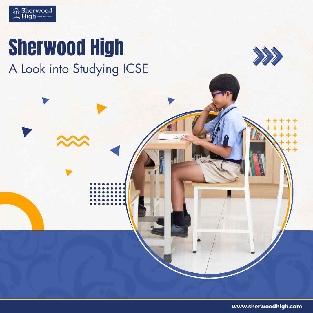 Sherwood High: A Look into Studying ICSE 